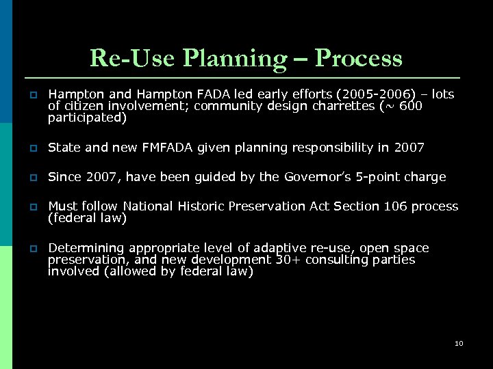 Re-Use Planning – Process p Hampton and Hampton FADA led early efforts (2005 -2006)