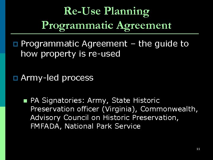 Re-Use Planning Programmatic Agreement p Programmatic Agreement – the guide to how property is
