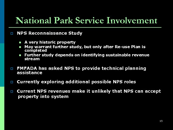 National Park Service Involvement p NPS Reconnaissance Study n n n A very historic