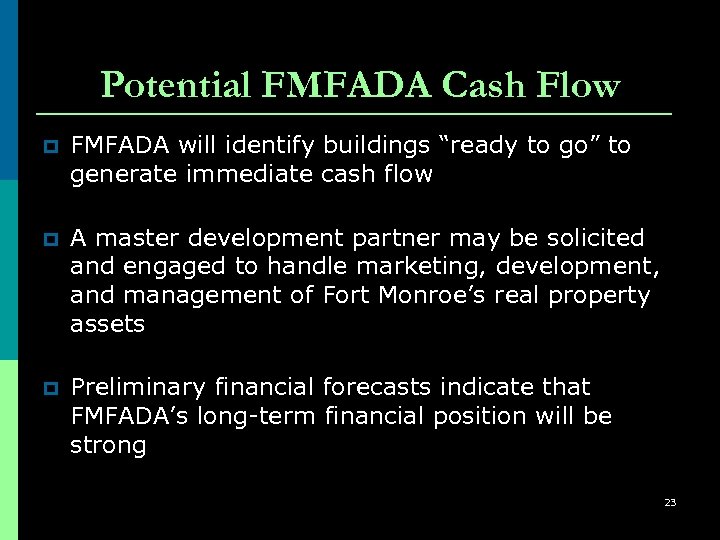 Potential FMFADA Cash Flow p FMFADA will identify buildings “ready to go” to generate
