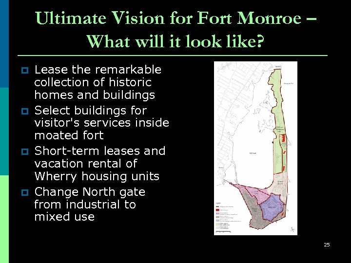 Ultimate Vision for Fort Monroe – What will it look like? p p Lease