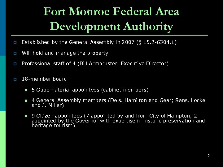 Fort Monroe Federal Area Development Authority p Established by the General Assembly in 2007