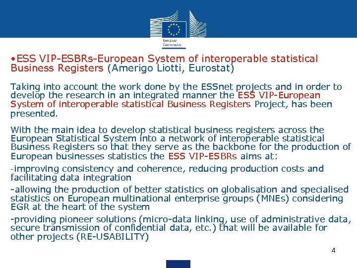  • ESS VIP-ESBRs-European System of interoperable statistical Business Registers (Amerigo Liotti, Eurostat) Taking