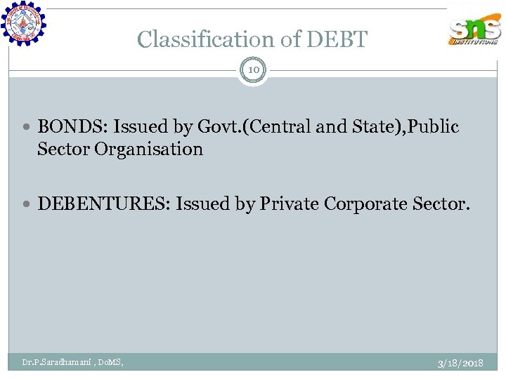 Classification of DEBT 10 BONDS: Issued by Govt. (Central and State), Public Sector Organisation