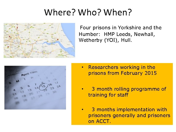 Where? Who? When? Four prisons in Yorkshire and the Humber: HMP Leeds, Newhall, Wetherby