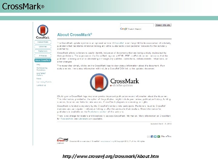Cross. Mark® http: //www. crossref. org/crossmark/About. htm 