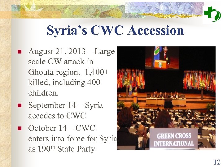 Syria’s CWC Accession n August 21, 2013 – Large scale CW attack in Ghouta