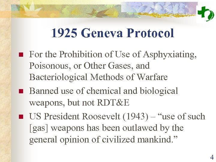 1925 Geneva Protocol n n n For the Prohibition of Use of Asphyxiating, Poisonous,