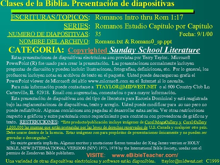 Clases de la Biblia. Presentación de diapositivas ESCRITURAS/TOPICOS: Romanos Intro thru Rom 1: 17