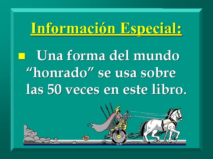 Información Especial: Una forma del mundo “honrado” se usa sobre las 50 veces en
