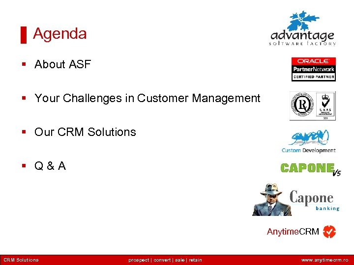 Agenda § About ASF § Your Challenges in Customer Management § Our CRM Solutions