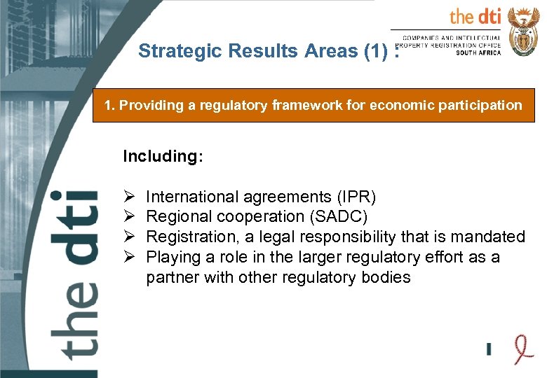 Strategic Results Areas (1) : 1. Providing a regulatory framework for economic participation Including: