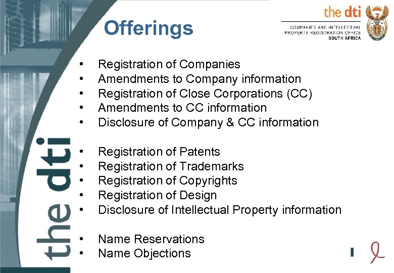 Offerings • • • Registration of Companies Amendments to Company information Registration of Close