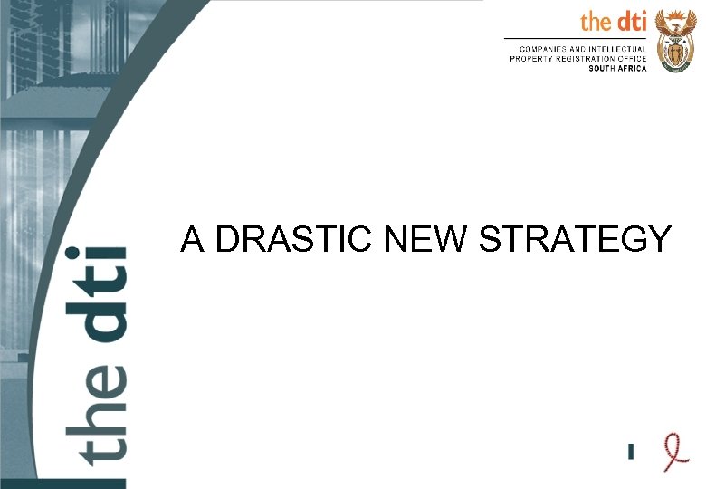 A DRASTIC NEW STRATEGY 