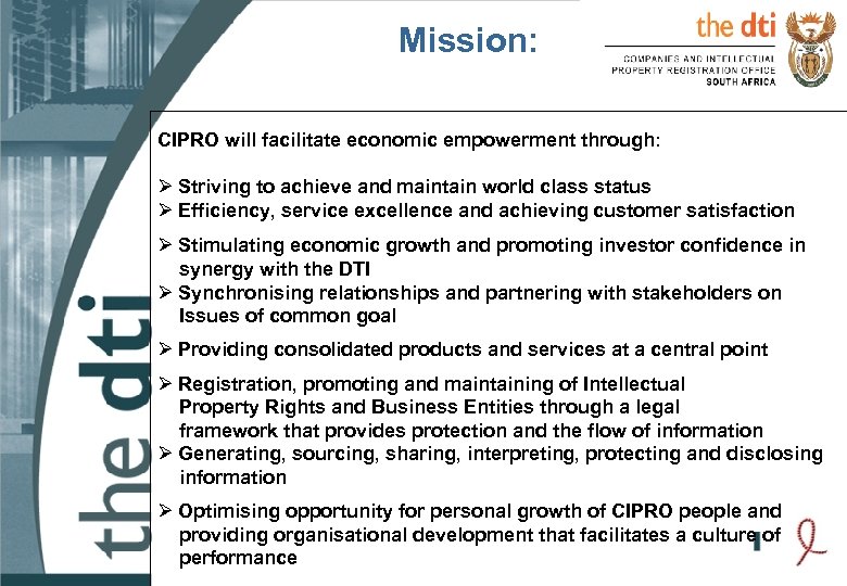 Mission: CIPRO will facilitate economic empowerment through: Ø Striving to achieve and maintain world