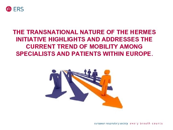 THE TRANSNATIONAL NATURE OF THE HERMES INITIATIVE HIGHLIGHTS AND ADDRESSES THE CURRENT TREND OF