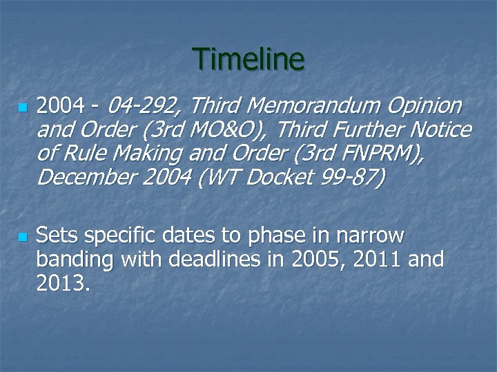 Timeline n n 2004 - 04 -292, Third Memorandum Opinion and Order (3 rd