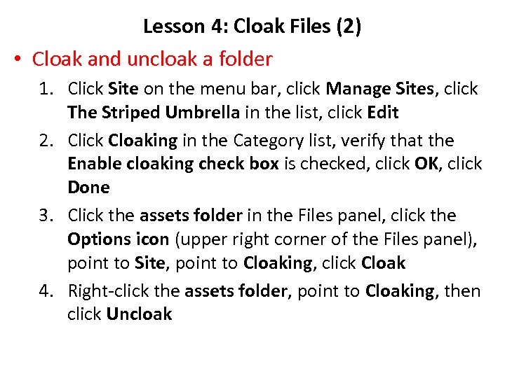 Lesson 4: Cloak Files (2) • Cloak and uncloak a folder 1. Click Site