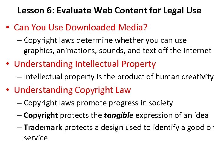 Lesson 6: Evaluate Web Content for Legal Use • Can You Use Downloaded Media?