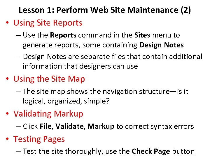 Lesson 1: Perform Web Site Maintenance (2) • Using Site Reports – Use the