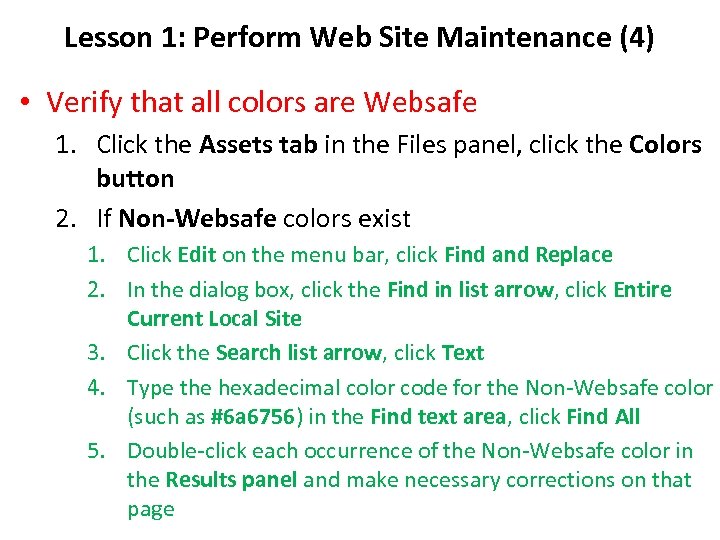 Lesson 1: Perform Web Site Maintenance (4) • Verify that all colors are Websafe