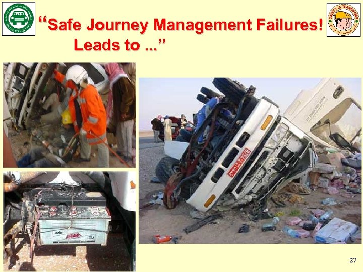 “Safe Journey Management Failures! Leads to. . . ” 27 