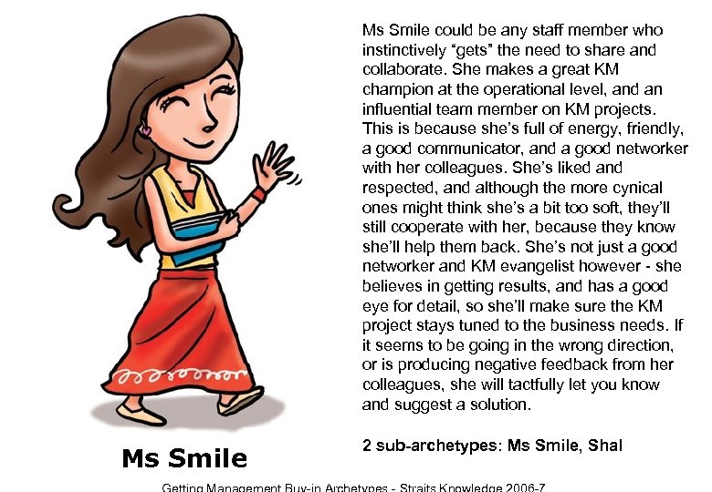 Ms Smile could be any staff member who instinctively “gets” the need to share