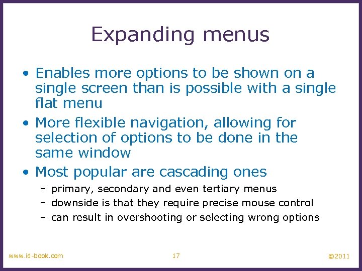 Expanding menus • Enables more options to be shown on a single screen than