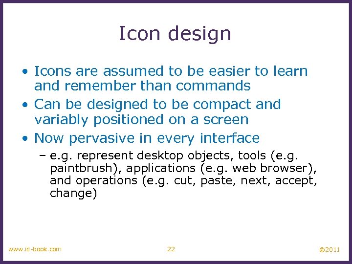 Icon design • Icons are assumed to be easier to learn and remember than