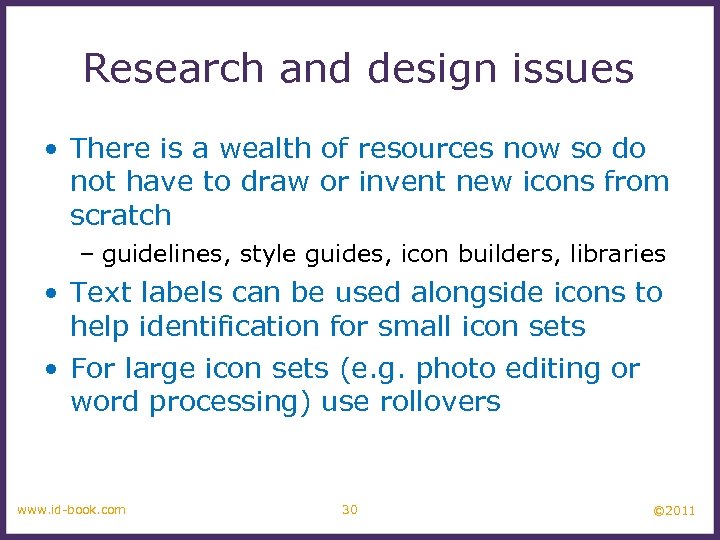 Research and design issues • There is a wealth of resources now so do