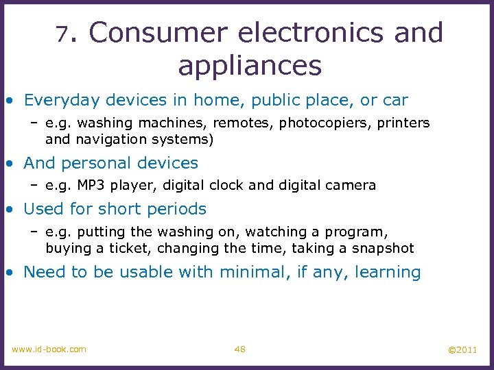 7. Consumer electronics and appliances • Everyday devices in home, public place, or car