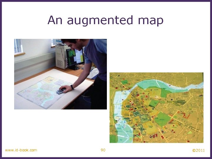 An augmented map www. id-book. com 90 © 2011 