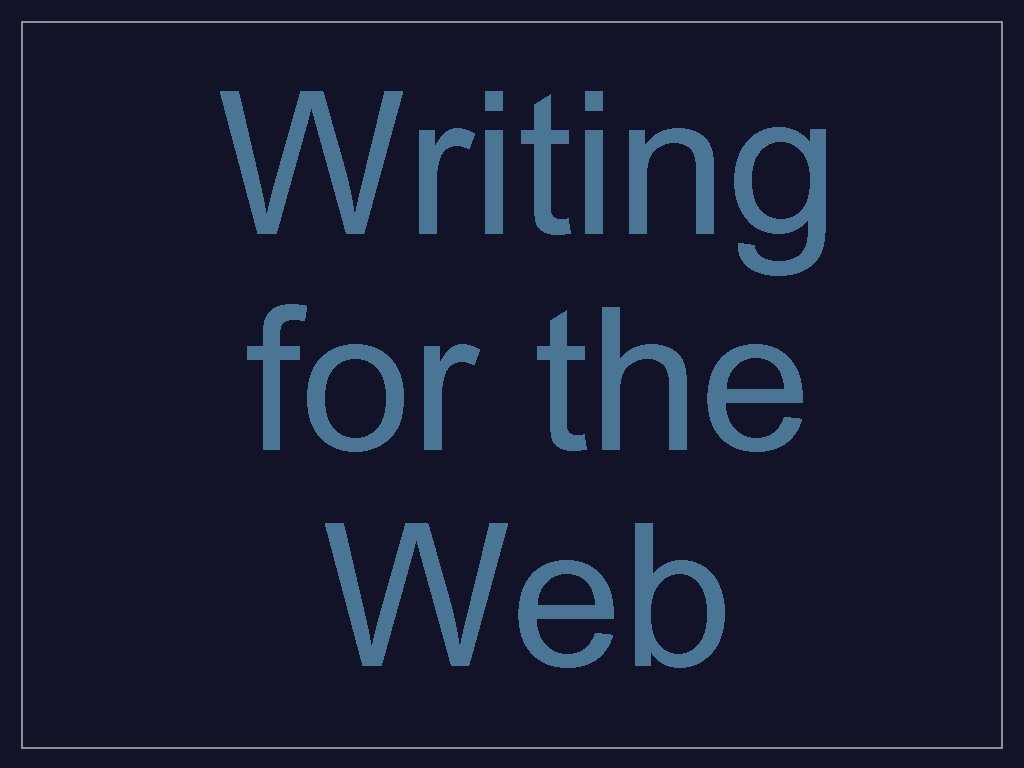 Writing for the Web 
