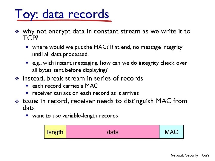 Toy: data records v why not encrypt data in constant stream as we write