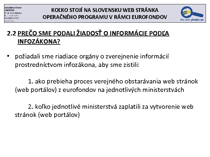 KOĽKO STOJÍ NA SLOVENSKU WEB STRÁNKA OPERAČNÉHO PROGRAMU V RÁMCI EUROFONDOV 2. 2 PREČO