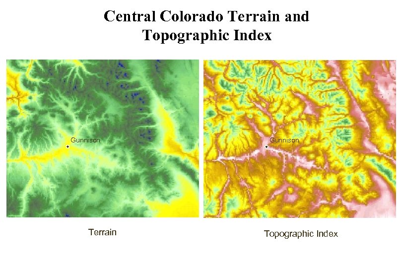 Central Colorado Terrain and Topographic Index Gunnison Terrain Gunnison Topographic Index 