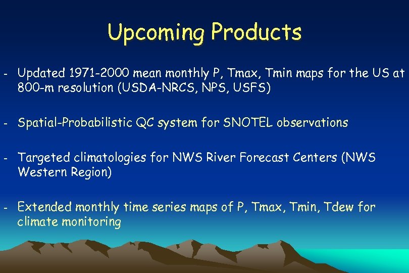 Upcoming Products - Updated 1971 -2000 mean monthly P, Tmax, Tmin maps for the
