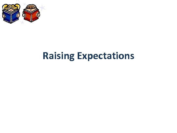 Raising Expectations 