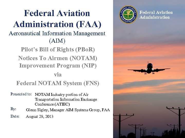 Federal Aviation Administration (FAA) Aeronautical Information Management (AIM) Pilot’s Bill of Rights (PBo. R)
