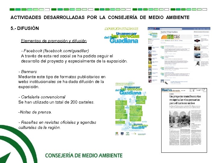 ACTIVIDADES DESARROLLADAS POR LA CONSEJERÍA DE MEDIO AMBIENTE 5. - DIFUSIÓN Elementos de promoción