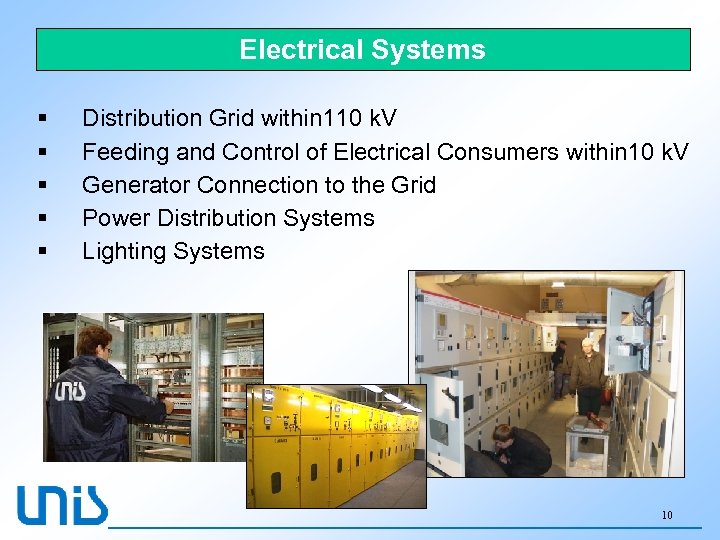 Electrical Systems § § § Distribution Grid within 110 k. V Feeding and Control