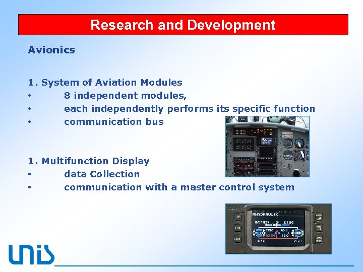 Research and Development Avionics 1. System of Aviation Modules • 8 independent modules, •