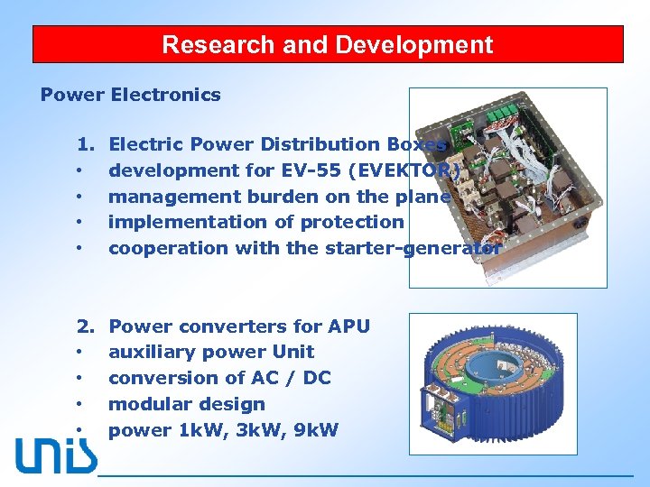 Research and Development Power Electronics 1. • • Electric Power Distribution Boxes development for