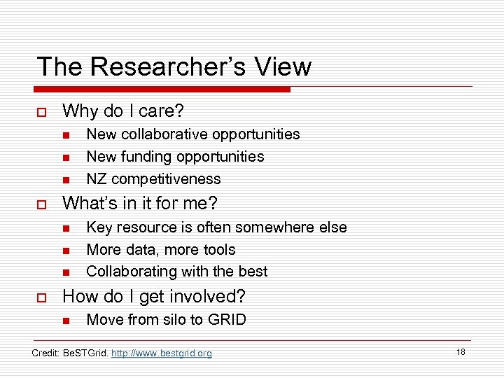 The Researcher’s View o Why do I care? n n n o What’s in