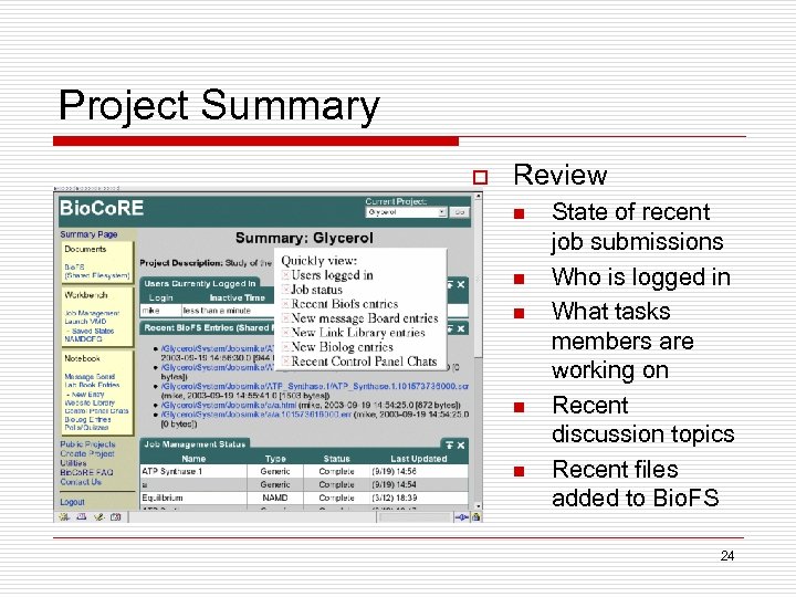 Project Summary o Review n n n State of recent job submissions Who is