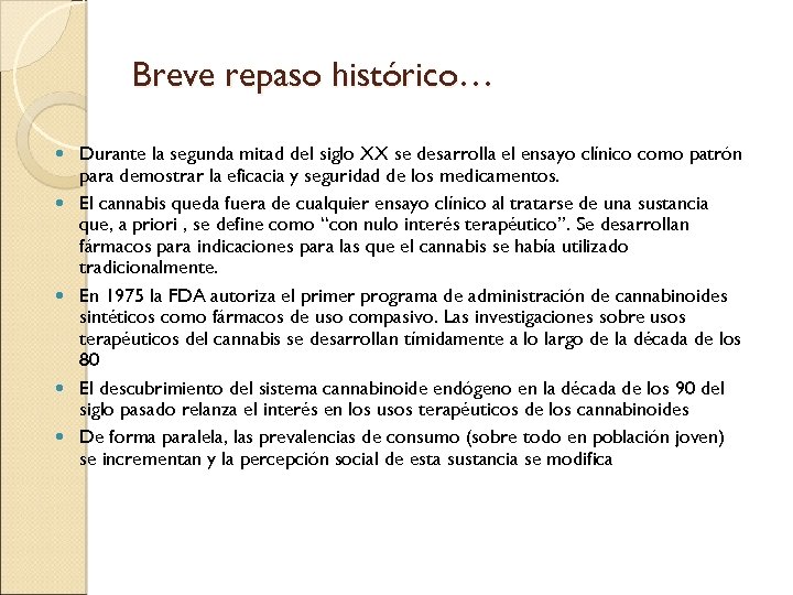 Breve repaso histórico… Durante la segunda mitad del siglo XX se desarrolla el ensayo