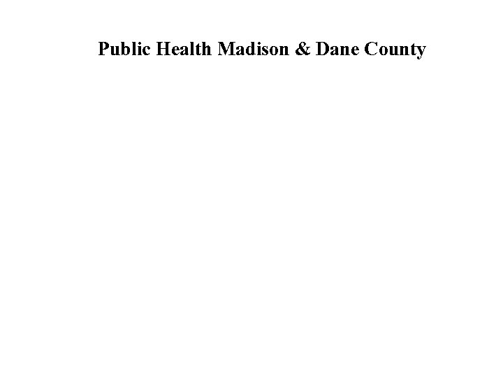 Public Health Madison & Dane County 