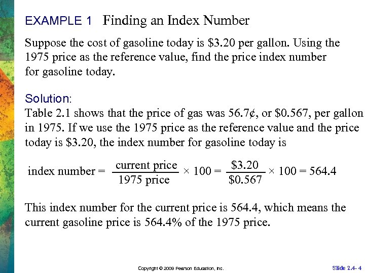 EXAMPLE 1 Finding an Index Number Suppose the cost of gasoline today is $3.