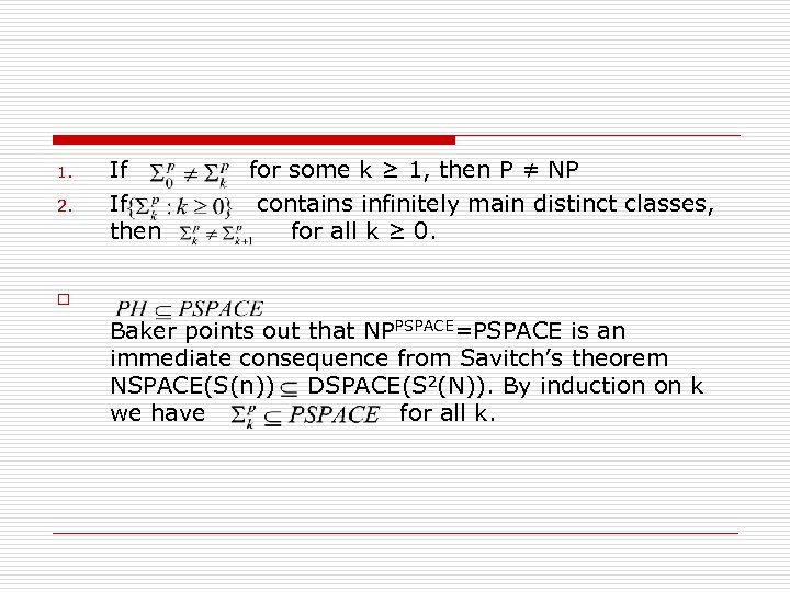 1. 2. If If then for some k ≥ 1, then P ≠ NP