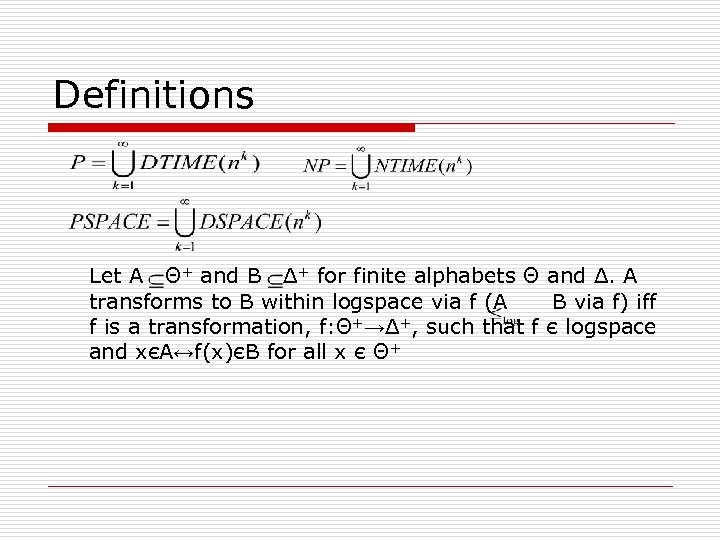 Definitions Let A Θ+ and B Δ+ for finite alphabets Θ and Δ. A